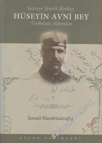 Hüseyin Avni Bey: Sakarya Şehidi Binbaşı - Trabzon İli Laz mı Türk mü? -        2003