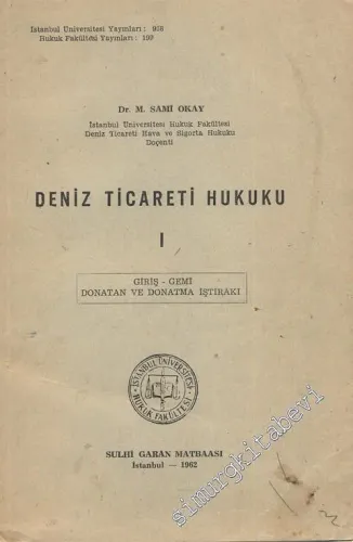 Deniz Ticaret Hukuku:  1 Giriş, Gemi, Donatan ve Donatma İştirakı -