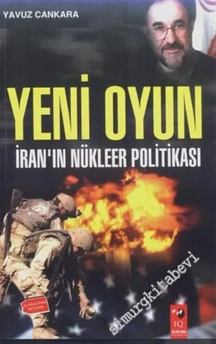 Yeni Oyun: İran'ın Nükleer Politikası -         2005
