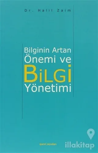 Bilginin Artan Önemi ve Bilgi Yönetimi