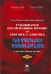 Tck - Cmk - Cgik, Çocuk Koruma Kanunu Ve 5560 Sayılı Kanunla Getirilen Yenilikler