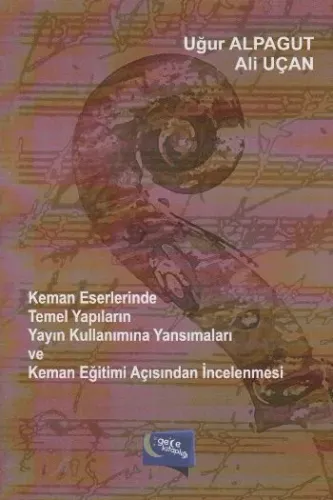 Keman Eserlerinde Temel Yapıların Yayın Kullanımına Yansımaları