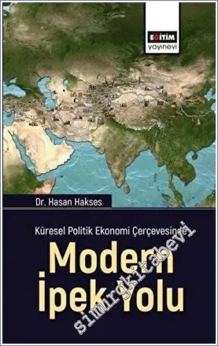 Küresel Politik Ekonomi Çerçevesinde Modern İpek Yolu -         2023