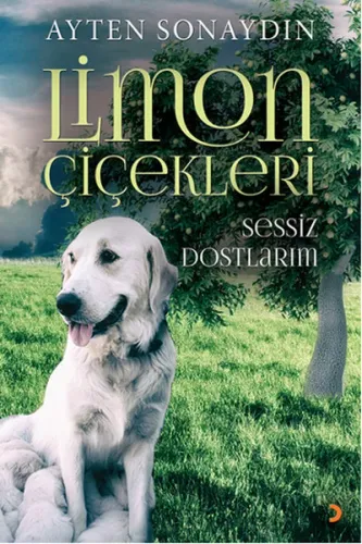 Limon Çiçekleri; Sessiz Dostlarım