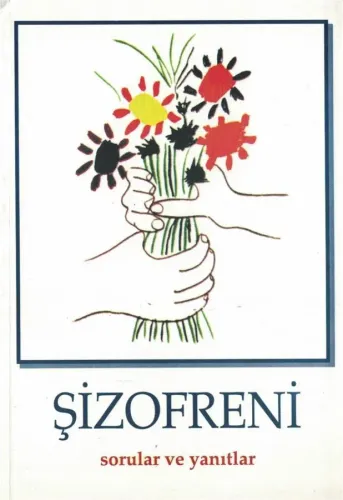 Şizofreni – Sorular Yanıtlar