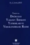 Türkiye'de Doğrudan Yabancı Sermaye Yatırımları Ve Vergilendirme Rejimi