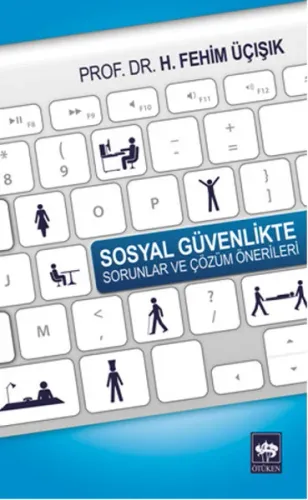 Sosyal Güvenlikte Sorunlar  ve Çözüm Önerileri