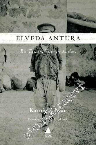 Elveda Antura: Bir Ermeni Yetimin Anıları -         2018