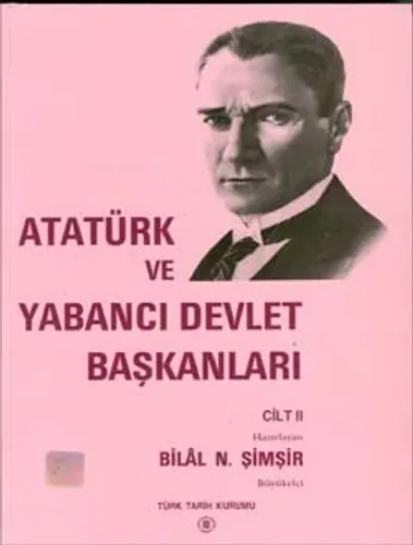 Atatürk ve Yabancı Devlet Başkanları 2