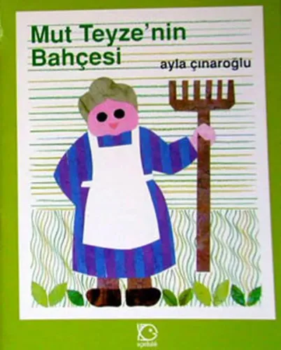 Mut Teyzenin Bahçesi | Ayla Çınaroğlu | Uçanbalık Yayıncılık