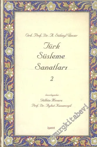 Türk Süsleme Sanatları Cilt 2 -         2010