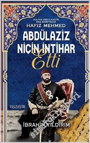 Abdülaziz Niçin İntihar Etti - 2023