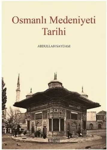 Osmanlı Medeniyeti Tarihi