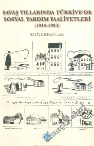 Savaş Yıllarında Türkiye'de Sosyal Yardım Faaliyetleri: 1914 - 1923 -         2025