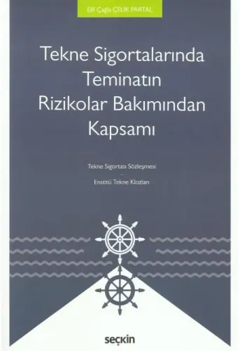 Tekne Sigortalarında Teminatın Rizikolar Bakımından Kapsamı