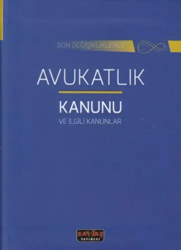 Avukatlık Kanunu ve İlgili Kanunlar