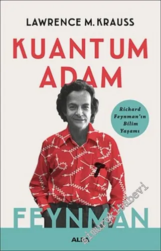 Kuantum Adam Feynman : Richard P. Feynman'ın Bilim Yaşamı -         2018