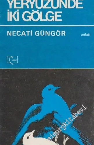 Yeryüzünde İki Gölge İMZALI -        1982