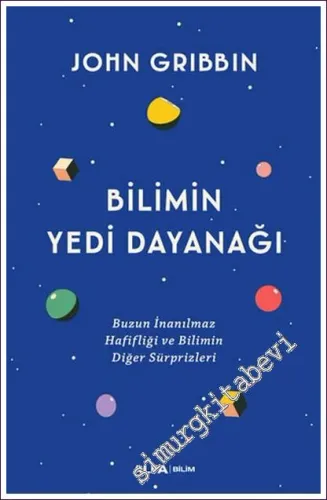 Bilimin Yedi Dayanağı Buzun İnanılmaz Hafifliği ve Bilimin Diğer Sürpr