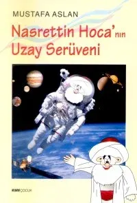Nasrettin Hoca'nın Uzay Serüveni