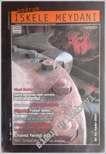 Bodrum İskele Meydanı - Aylık Kültür Sanat Fikir Dergisi : Santralistanbul - Sayı: 15    Yıl: 2  Haziran  2008