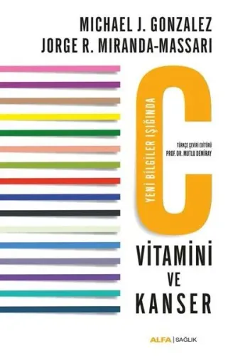 C Vitamini ve Kanser; Yeni Bilgiler Işığında