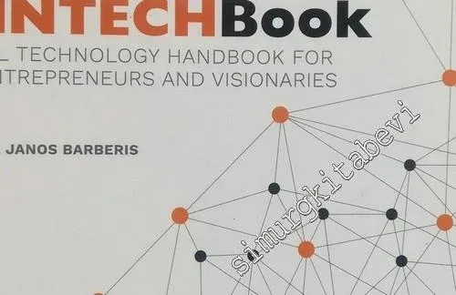 Fintech Book: The Financial Technology Handbook for Investors, Entrepreneurs and Visionaries -        2016