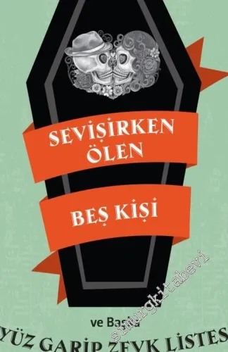 Sevişirken Ölen Beş Kişi ve Başka Yüz Garip Zevk Listesi -         2016