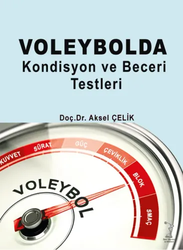Voleybol’da Kondisyon ve Beceri Testleri