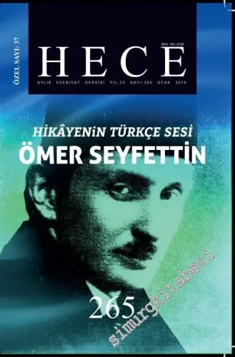 Hece Aylık Edebiyat Dergisi - Hikayenin Türkçe Sesi - Ömer Seyfettin Özel Sayısı 37 - Sayı: 265    Yıl: 22  Ocak