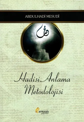 Hadisi Anlama Metodolojisi Abdulhadî Mesudî