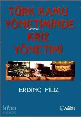 Türk Kamu Yönetiminde Kriz Yönetimi