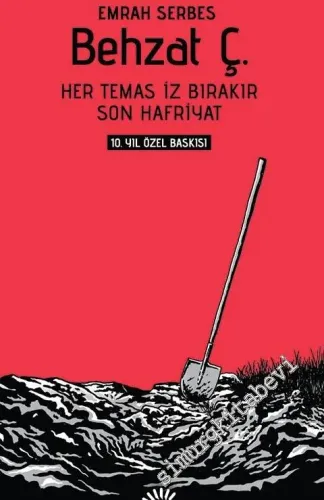 Behzat Ç: Her Temas İz Bırakır / Son Hafriyat - Bir Ankara Polisiyesi CİLTLİ 10. YIL ÖZEL BASKISI -