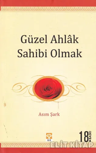Güzel Ahlak Sahibi Olmak