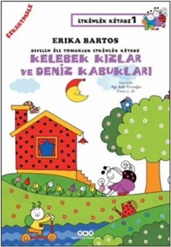 Kelebek Kızlar ve Deniz Kabukları; Sevecen ile Tomurcuk Etkinlik Kitabı 1 (Çıkartmalı)