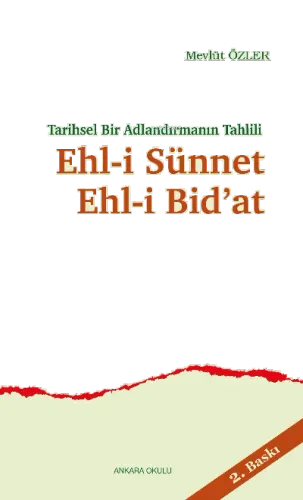 Tarihsel Bir Adlandırmanın Tahlili Ehl-i Sünnet Ehl-i Bid'at