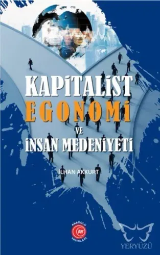 Kapitalist Egonomi ve İnsan Medeniyeti