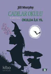 Cadılar Okulu 1 - Okulda İlk Yıl