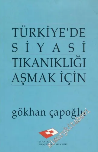 Türkiye'de Siyasi Tıkanıklığı Aşmak İçin -        1994