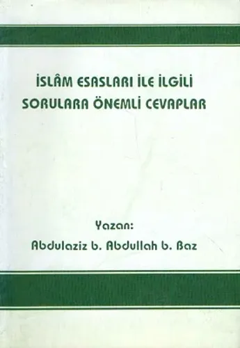 İslam Esasları İle İlgili Sorulara Önemli Cevaplar
