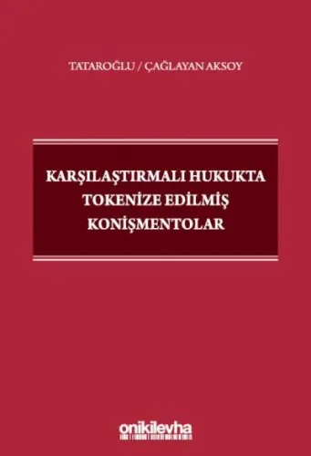 Karşılaştırmalı Hukukta Tokenize Edilmiş Konişmentolar