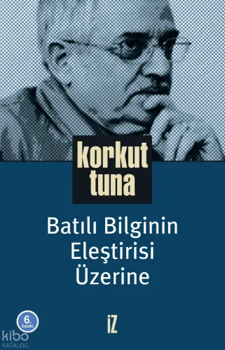 Batılı Bilginin Eleştirisi Üzerine