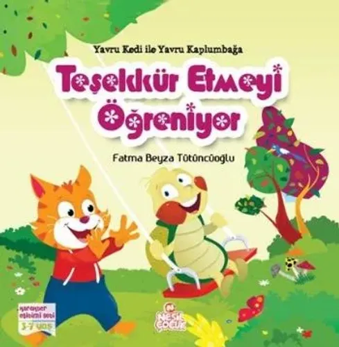 Karakter Eğitim Seti: Yavru Kedi ile Yavru Kaplumbağa Teşekkür Etmeyi Öğreniyor