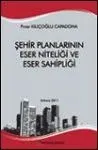 Şehir Planlarının Eser Niteliği Ve Eser Sahipliği