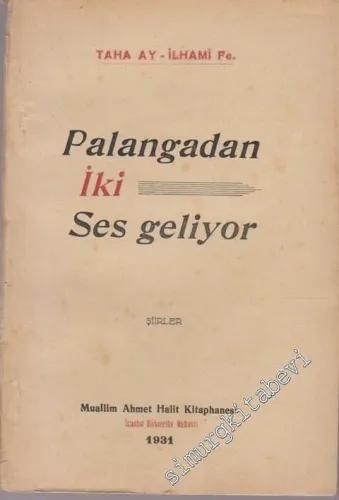 Palangadan İki Ses Geliyor - Şiirler -        1931