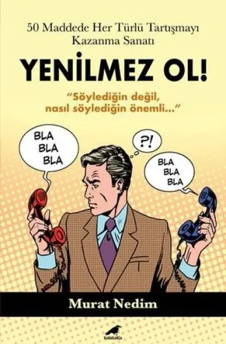 50 Maddede Her Türlü Tartışmayı Kazanma Sanatı;Yenilmez Ol!
