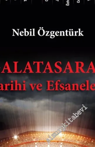 Galatasaray Tarihi ve Efsaneleri -