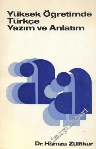 Yüksek Öğretimde Türkçe Yazım ve Anlatım -