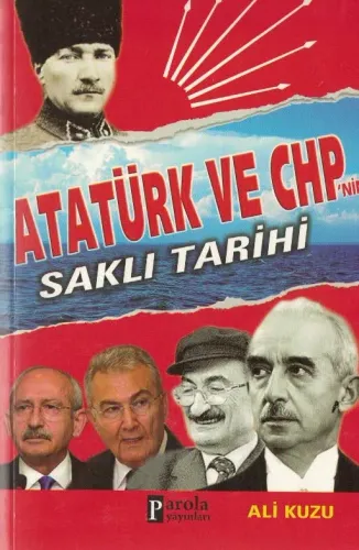 Atatürk ve Chp’nin Saklı Tarihi