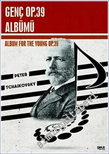 Peter Tchaikovsky Genç Op.39 Albümü = Peter Tchaikovsky Album For the Young op.39 -         2023
